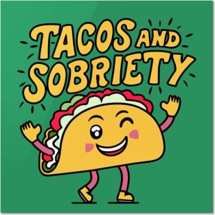 Tacos & Sobriety Posters and Art